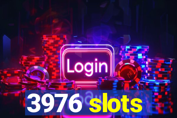 3976 slots